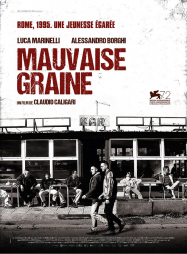 Mauvaise Graine streaming