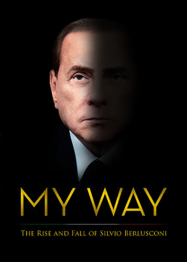 My Way: The Rise and Fall of Silvio Berlusconi streaming