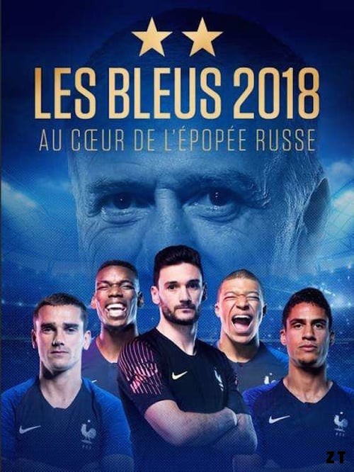 Les Bleus 2018, au coeur de l'épopée russe streaming