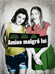 Amies malgré lui streaming