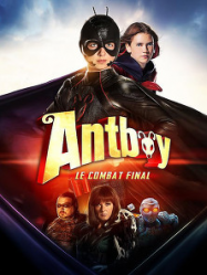 Antboy 3 : le combat final streaming