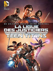 La Ligue des justiciers vs les Teen Titans streaming