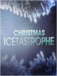 Christmas Icetastrophe streaming