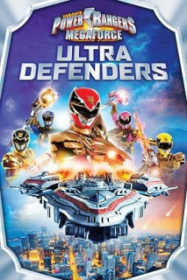 Power Rangers Megaforce Ultra Defenders streaming