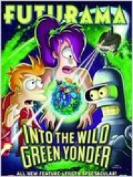 Futurama : Into The Wild Green Yonder streaming