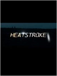 Heatstroke streaming