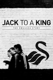 Jack to a King - The Swansea Story streaming