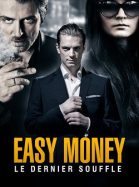 Easy Money : Le Dernier