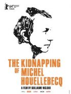 L’Enlèvement de Michel Houellebecq streaming