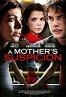 A Mother’s Suspicion