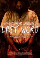 Johnny Frank Garrett’s Last Word streaming