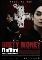 Dirty Money l’infiltré