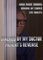 Stalked by My Doctor: Patient’s Revenge