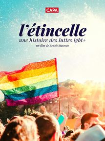 L'Etincelle : une histoire des luttes LGBT+ streaming