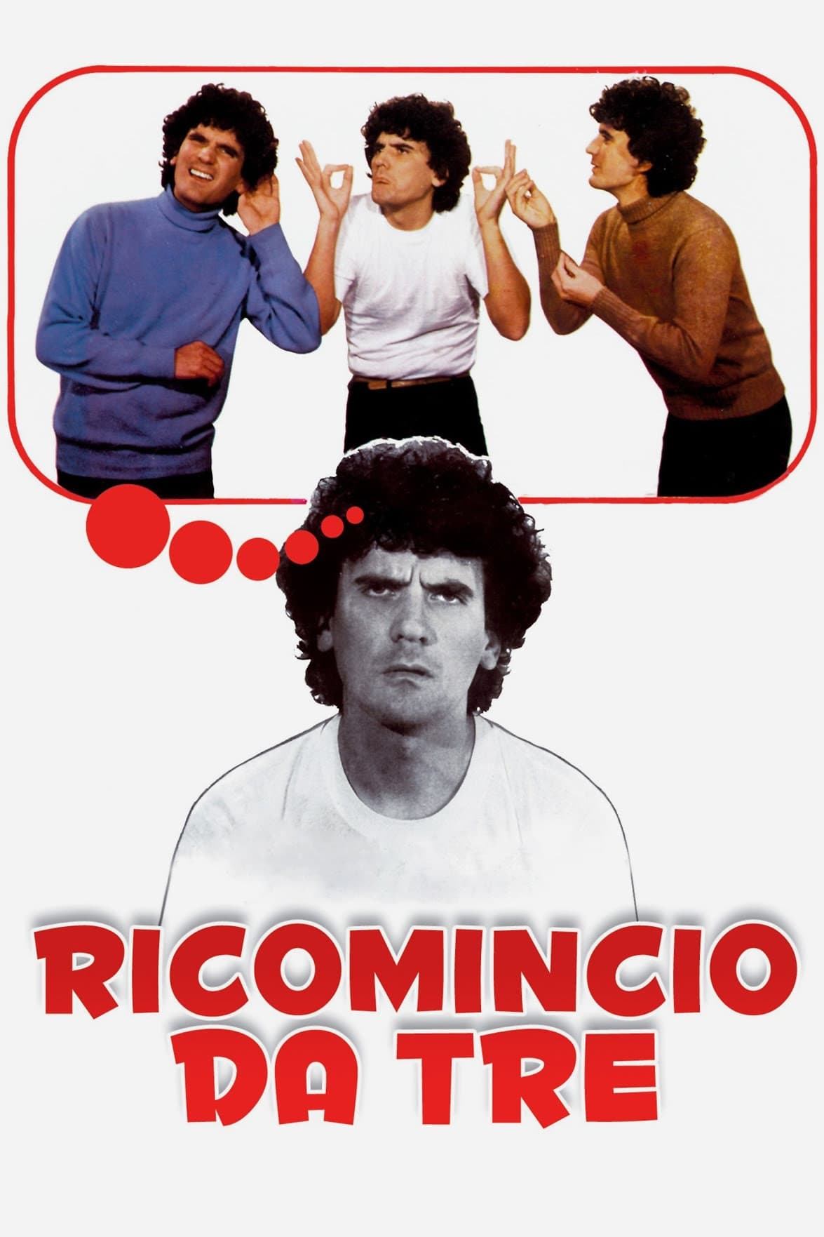 Ricomincio da tre streaming