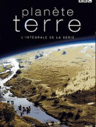 Planète Terre - L'integrale